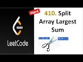 Leetcode 410 HARD Split Array Largest Sum