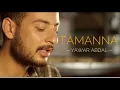 Tamanna - Yawar Abdal