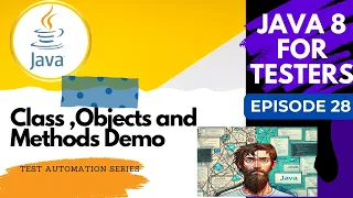Java 8 for Testers - Class and Objects Methods