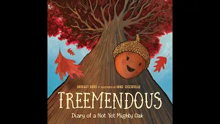 treemendous a read aloud book about an acorn growing into an oak tree fun and factual 