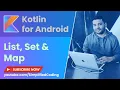 Kotlin Collections Tutorial - Understanding List Set Map