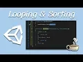 Unity Tips and Tricks - Looping Sorting Lists
