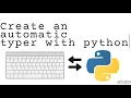 Make an Automatic Typer With Pynput