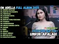 Lagu UNTUK APALAGI - BUKAN TAK MAMPU - TERPAKSA  - OM ADELLA FULL ALBUM TERBARU 2025