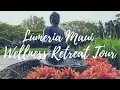 LUMERIA MAUI HAWAII WELLNESS RETREAT GROUNDS TOUR