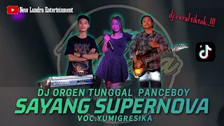 Download Dj Ganjor (sayang-supernova) Virall tiktok sound ganjur organ tunggal panceboy voc.yumigresika MP3