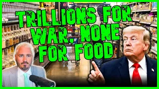 trump demands trillions for war as americans starve the kyle kulinski show