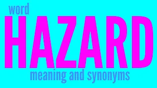 HAZARD word meaning and synonyms arhn words