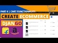 Cart functionality django ecommerce Advance Django Ecommerce