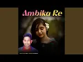Ambika Re