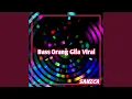 Download Lagu Bass Orang Gila Viral