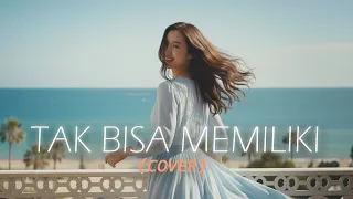 cover lagu galau terbaik tak bisa memiliki dygta versi kasihkulantir 