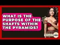 Download Lagu What Is The Purpose Of The Shafts Within The Pyramids? - Middle East Explorers