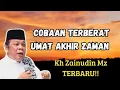 Download Lagu COBAAN MANUSIA DI AKHIR ZAMAN - KH ZAINUDIN MZ #ceramahlucu #zainudinmzceramahfull