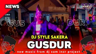  dj sakera gusdur viral tik tok 