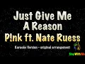 Download Lagu Pink - Just Give Me A Reason ft. Nate Ruess (New Karaoke Version)