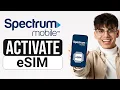 How to Activate Spectrum Mobile eSIM 2025 - Install Spectrum eSIM