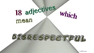disrespectful - 19 adjectives which are synonym to disrespectful sentence examples