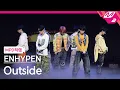 Download Lagu [MPD직캠] 엔하이픈 직캠 8K 'Outside' (ENHYPEN FanCam) | @MCOUNTDOWN_2025.6.26