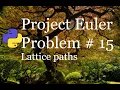 Project euler 15 Lattice paths