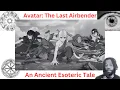 Avatar An Ancient Esoteric Tale