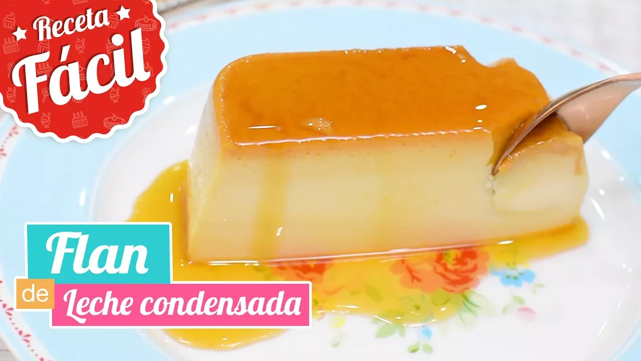 FLAN DE LECHE CONDENSADA   Delicioso y sper cremoso   Quiero Cupcakes!