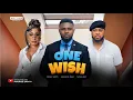 Download Lagu ONE WISH - MAURICE SAM, NOSA REX, PEARL WATS, 2025 LATEST NIGERIAN MOVIE