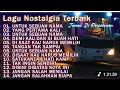 Download Lagu LAGU NOSTALGIA TEMBANG KENANGAN PALING POPULER 2025 -  Untuk Sebuah Nama.mp3