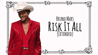 Download Bruno Mars - Risk It All (Extended) MP3