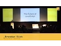 Brendan Eich The future of Javascript JSConf ar 2014