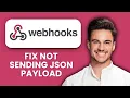 Fix Webhook Not Sending JSON Payload Quick Steps to Restore API Data Delivery