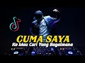 Lagu DJ Ko Mau Cari Yang Bagaimana - Cuma Saya TikTok Remix Terbaru Full Bass 2020