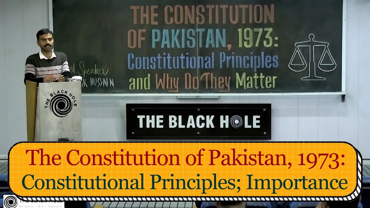 The Constitution of Pakistan, 1973: Constitutional Principles and Why Do They Matter
