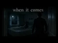 When It Comes