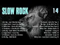 Download Lagu Slow Rock Ballads Compilation - Mr Big Saigon Kick White Lion Firehouse Aerosmith