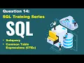 SQL query practice of real business scenario step to step tutorial question 14 Subquery CTEs