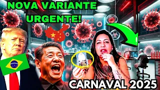 CARNAVAL de 2025 em RISCO NOVA VARIANTE TRAZ ONDA MORTAL? A PREVISÃO QUE PODE ARRUINAR tudo! URGENTE