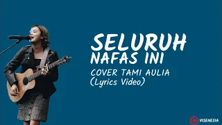 Download Tami Aulia | Last Child - Seluruh Nafas Ini (Video Lirik) MP3