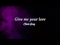 Download Lagu Give me your love || Chris Grey || Lyric Video