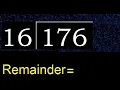 Divide 176 by 16 remainder Division with 2 Digit Divisors How to do