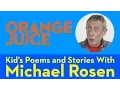 Lagu Orange Juice | POEM | Kids' Poems and Stories With Michael Rosen