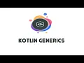 Kotlin Generics - Kotlin Beginner Tutorials 37