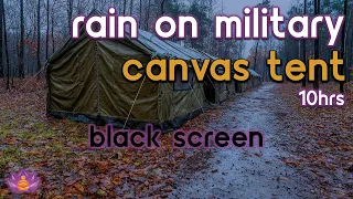 Black Screen Rain on Military Canvas Tent Rain Ambience No Thunder Rain Sounds for Sleeping