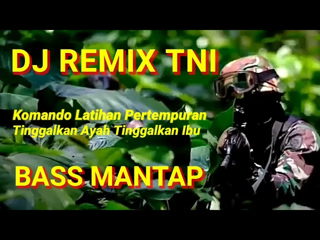 Download MP3 KOMANDO LATIHAN PERTEMPURAN - DJ KOMANDO LATIHAN PERTEMPURAN #militer #komando #tni #military
