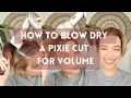 How to Blow Out a Pixie Cut and Undercut for Max Volume