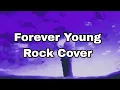 Lagu Alphaville-Forever Young Rock Cover