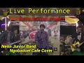 Download Lagu NEON JUNIOR - AKU PERCAYA KAMU D'MASIV (LIVE COVER NGOBADOEL CAFE)
