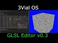 3Vial OS - GLSL Editor v0 3