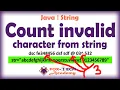 How to count invalid character from string Java count invalid character from string Fox Tech