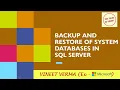 Backup and Restore of System Databases SQL Server Business Continuity SQL Talks by VINEET